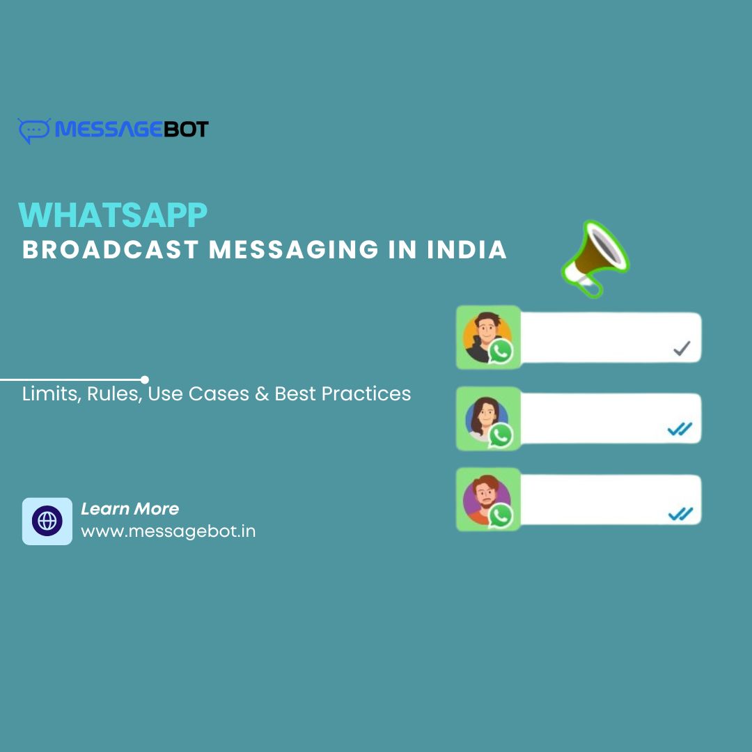 WhatsApp Broadcast Messaging in India (2026): How It Works, Its Limits, and When to Move Beyond It